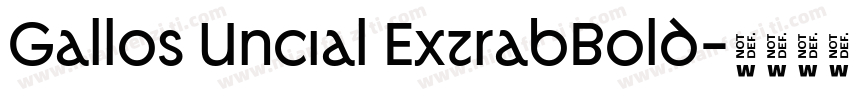 Gallos Uncial ExtrabBold字体转换